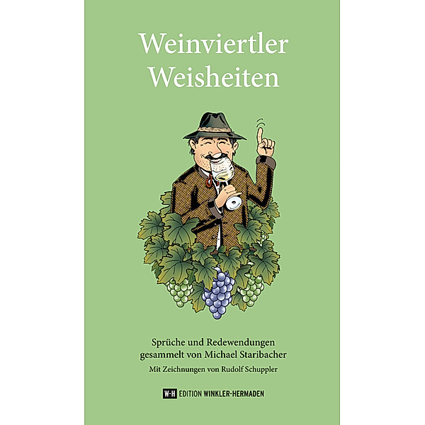 Weinviertler Weisheiten, Michael Staribacher, Rudolf Schuppler
