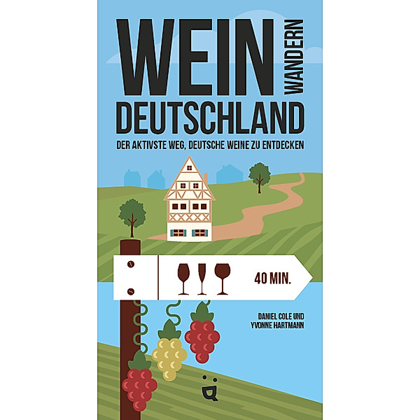 Weinwandern Deutschland, Daniel Cole, Yvonne Hartmann