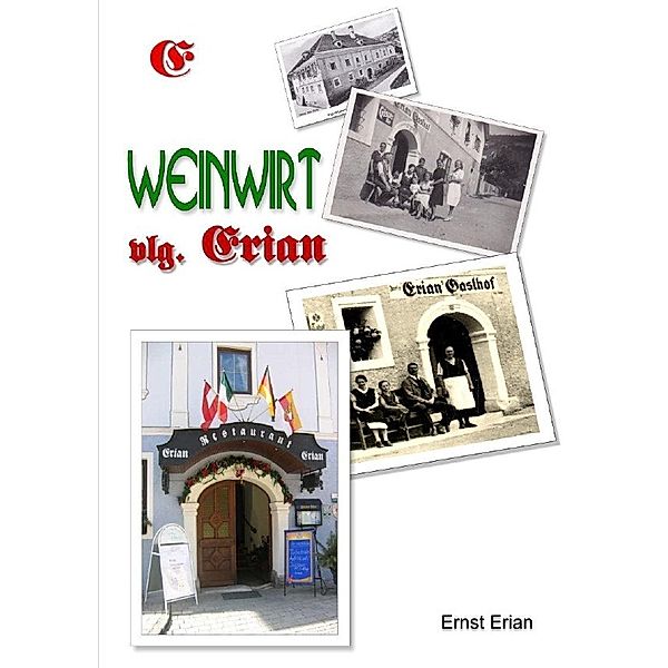 Weinwirt - vlg. Erian, Ernst Erian