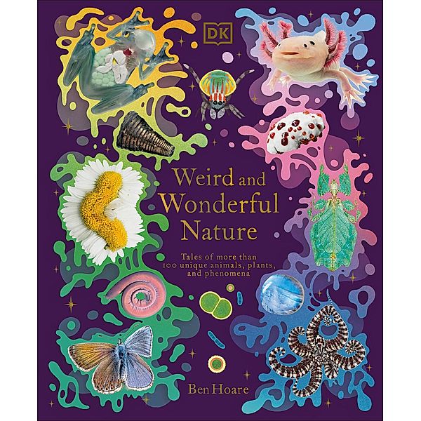 Weird and Wonderful Nature / DK Treasures, Ben Hoare