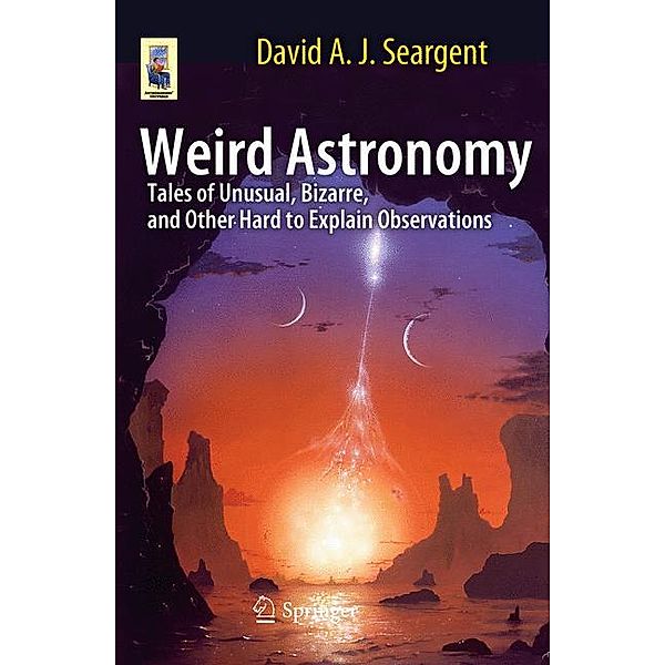 Weird Astronomy, David A.J Seargent
