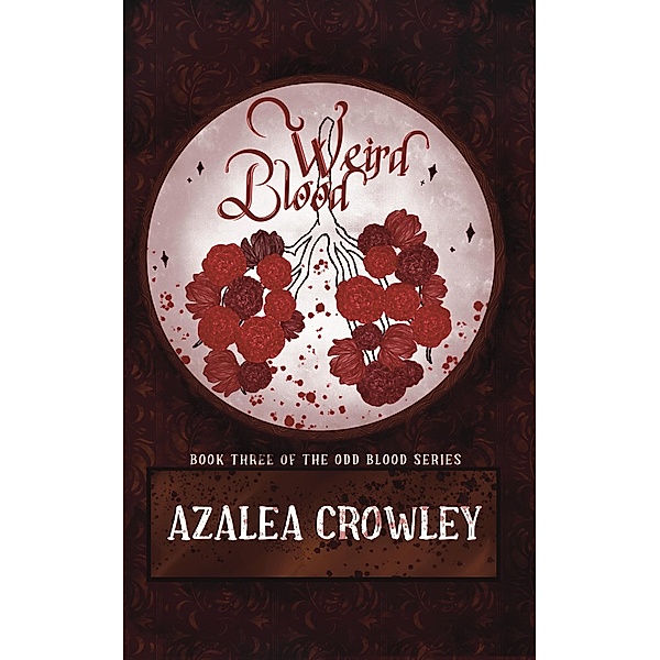 Weird Blood (Odd Blood, #3) / Odd Blood, Azalea Crowley