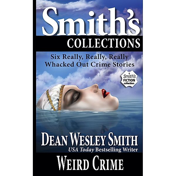 Weird Crime, Dean Wesley Smith