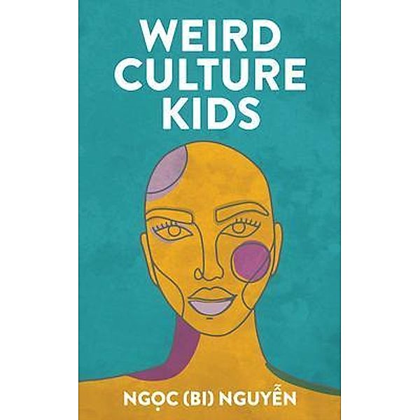 Weird Culture Kids, Ng¿c (Bi) Nguy¿n