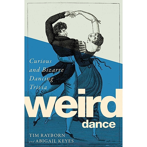 Weird Dance, Tim Rayborn, Abigail Keyes