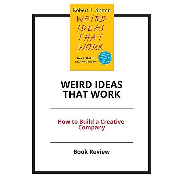 Weird Ideas That Work: How to Build a Creative Company, PCC