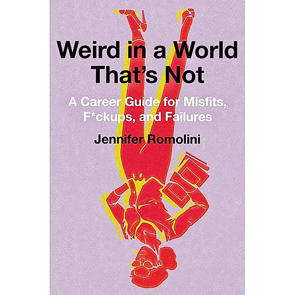 Weird in a World That's Not, Jennifer Romolini