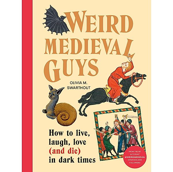 Weird Medieval Guys, Olivia Swarthout