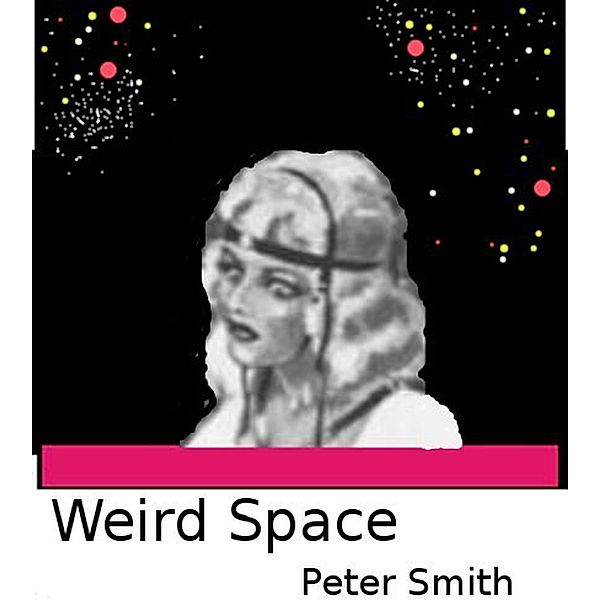 Weird Space, Peter Smith