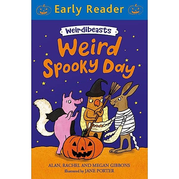 Weird Spooky Day / Weirdibeasts Bd.3, Alan Gibbons, Megan Gibbons, Rachel Gibbons