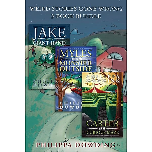 Weird Stories Gone Wrong 3-Book Bundle / Weird Stories Gone Wrong, Philippa Dowding