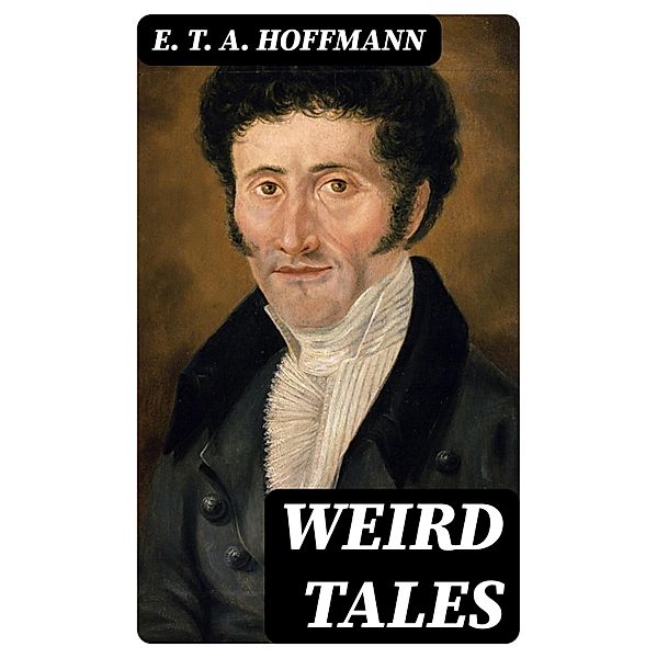 Weird Tales, E. T. A. Hoffmann