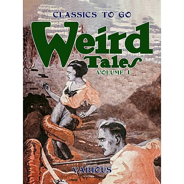 Weird Tales, Volume 1, Number 1, March 1923 The Unique Magazine, Various
