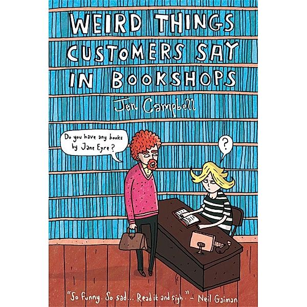 Weird Things Customers Say in Bookshops, Jen Campbell