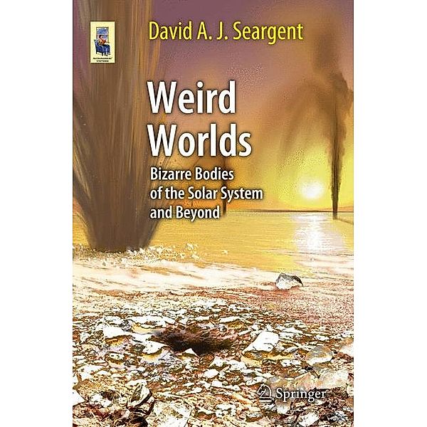 Weird Worlds, David A. J. Seargent