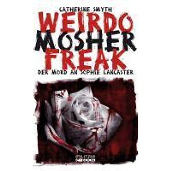 Weirdo Mosher Freak, Catherine Smyth