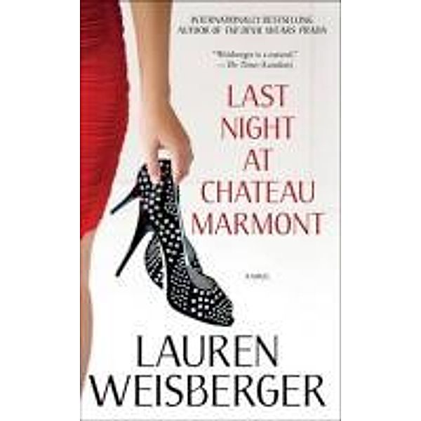 Weisberger, L: Last Night at Chateau Marmont, Lauren Weisberger