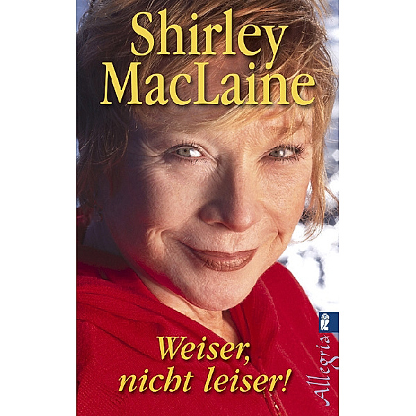 Weiser, nicht leiser!, Shirley MacLaine