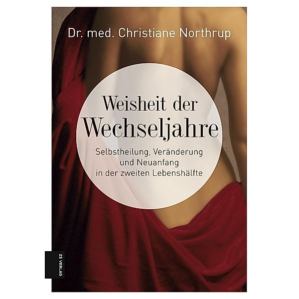 Weisheit der Wechseljahre, Christiane Northrup