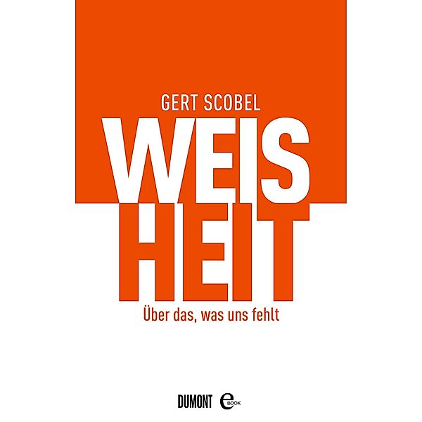 Weisheit / DuMont Taschenbücher, Gert Scobel