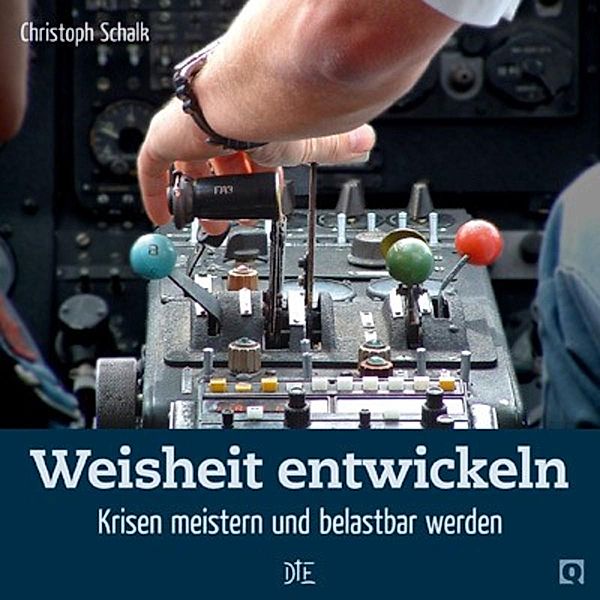 Weisheit entwickeln / Quadro, Christoph Schalk