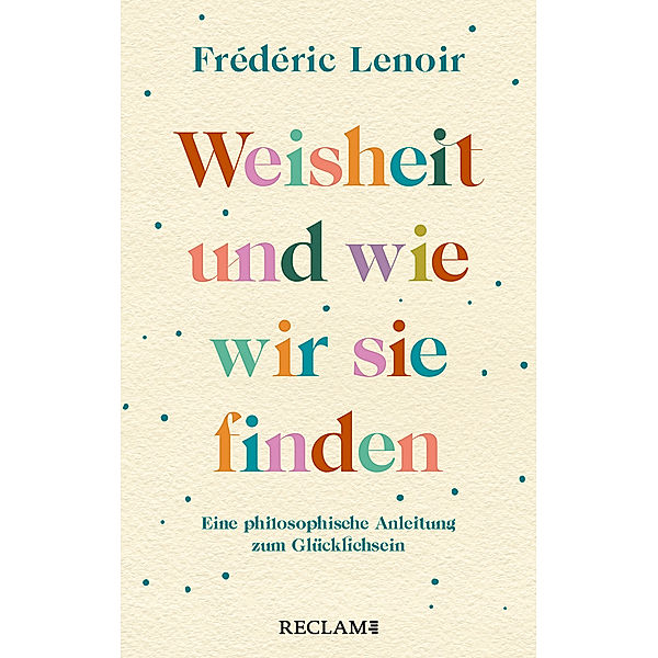 Weisheit und wie wir sie finden, Frédéric Lenoir