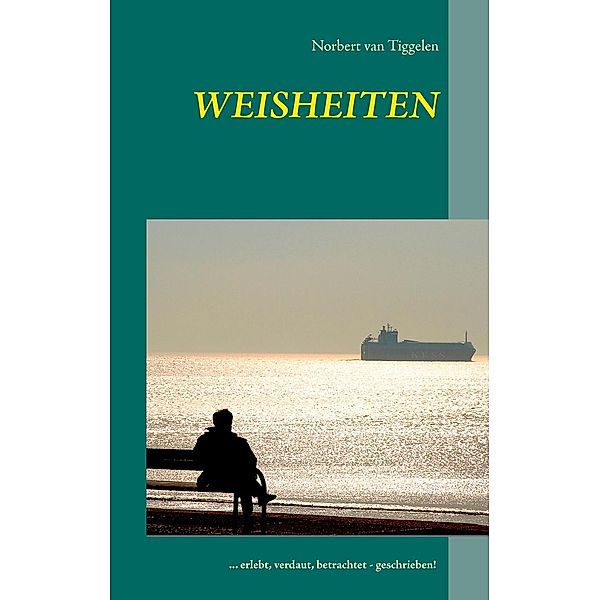 Weisheiten, Norbert van Tiggelen