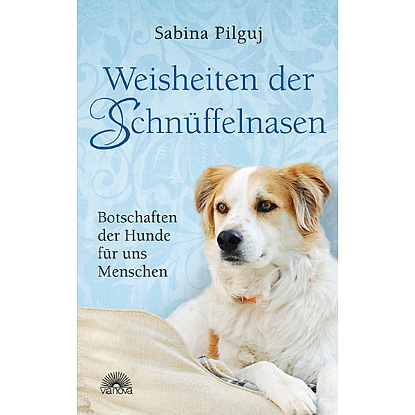 Weisheiten der Schnüffelnasen, Sabina Pilguj