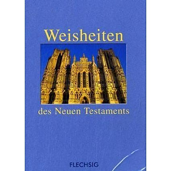 Weisheiten des Neuen Testaments, Tina Herzig, Horst Herzig