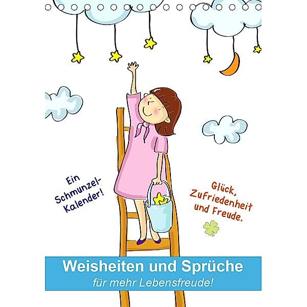 Weisheiten und Sprüche für mehr Lebensfreude! (Tischkalender 2020 DIN A5 hoch), Rose Hurley