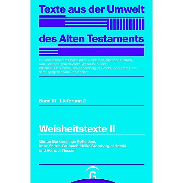 Weisheitstexte II, Burkard Günter, Ingo Kottsieper, Irene Shirun-Grumach, Heike Sternberg-el Hotabi, Heinz Thissen