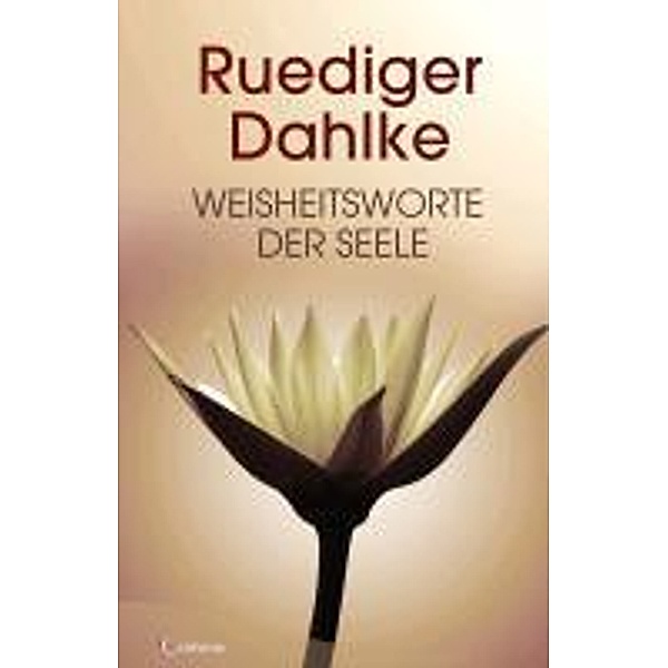 Weisheitsworte der Seele, Ruediger Dahlke