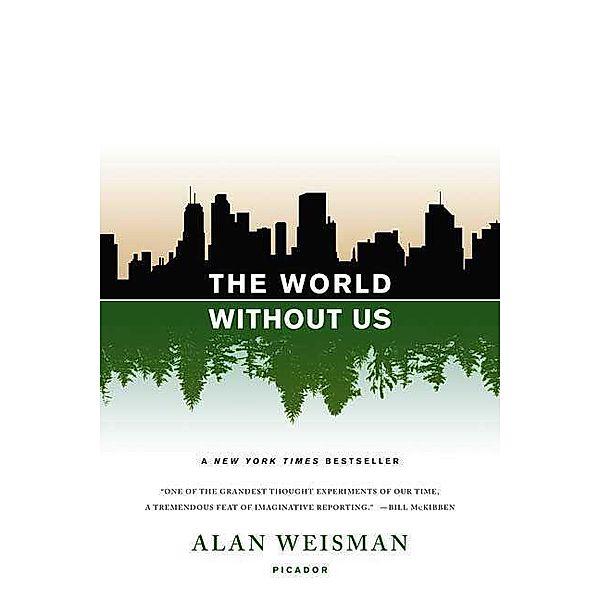 Weisman, A: World Without Us, Alan Weisman