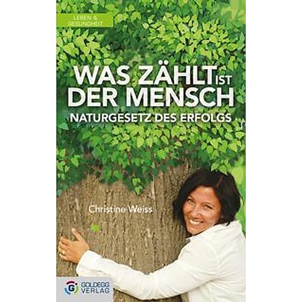 Weiss, C: Was zählt ist der Mensch, Christine Weiß