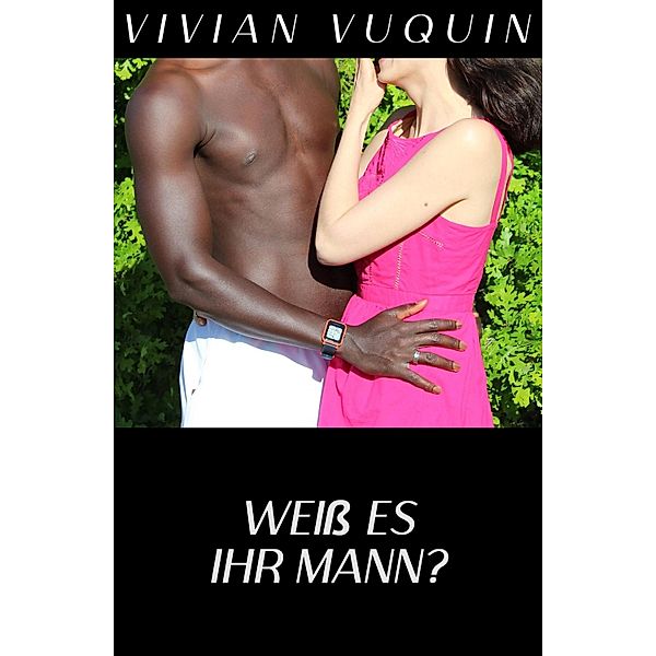 Weiss es ihr Mann?, Vivian Vuquin