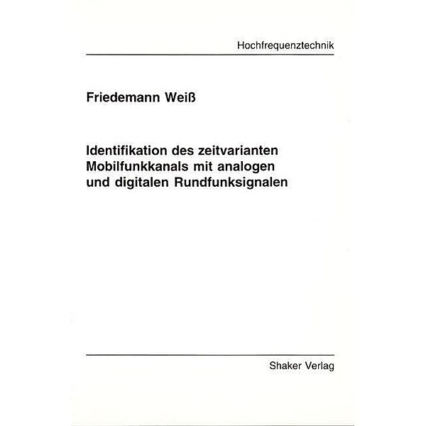 Weiss, F: Identifikation des zeitvarianten Mobilfunkkanals m, Friedemann Weiss