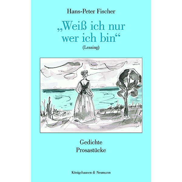 »Weiss ich nur wer ich bin« (Lessing), Hans-Peter Fischer