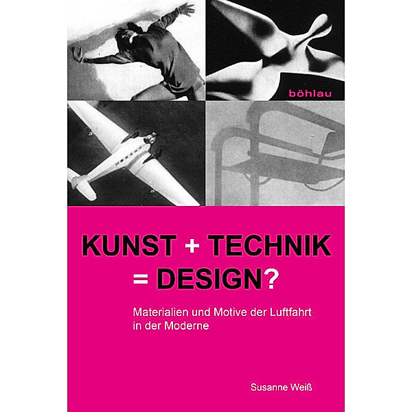 Weiß, S: Kunst + Technik = Design?, Susanne Weiß