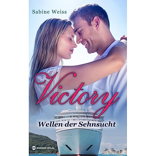 Weiss, S: Victory - Wellen der Sehnsucht, Sabine Weiss