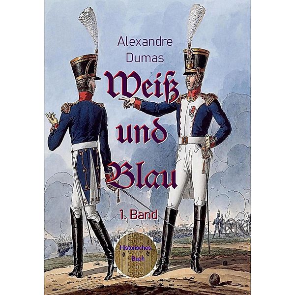 Weiß und Blau, 1. Band, Alexandre Dumas d. Ä.