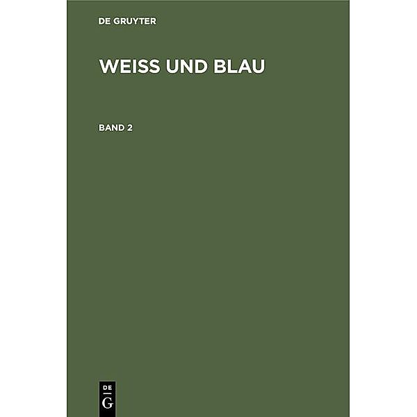 Weiss und Blau. Band 2 / Jahrbuch des Dokumentationsarchivs des österreichischen Widerstandes