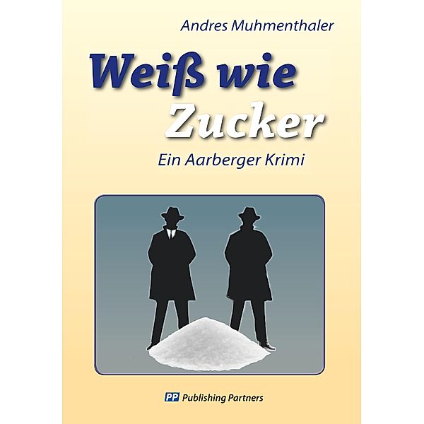 Weiss wie Zucker, Andres Muhmenthaler