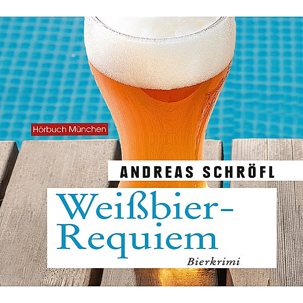 Weissbier-Requiem,6 Audio-CD, Andreas Schröfl