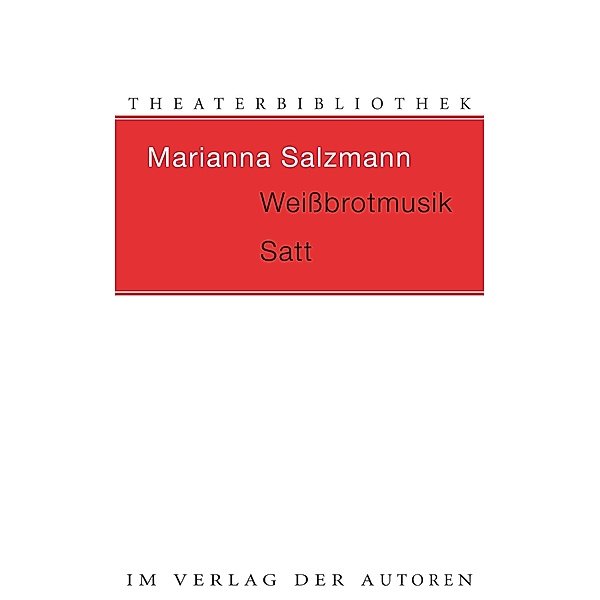 Weißbrotmusik Satt, Marianna Salzmann