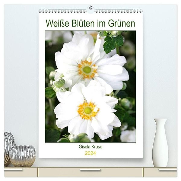 Weiße Blüten im Grünen (hochwertiger Premium Wandkalender 2024 DIN A2 hoch), Kunstdruck in Hochglanz, Gisela Kruse