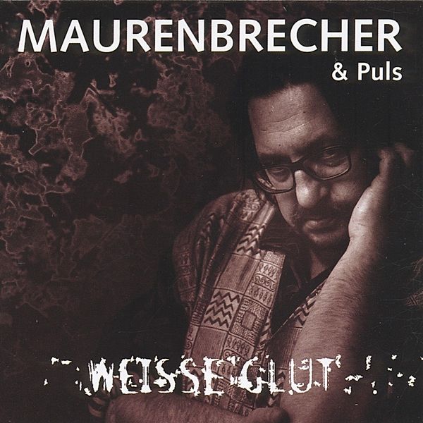 Weisse Glut, Manfred Maurenbrecher