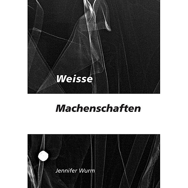 Weisse Machenschaften, Jennifer Wurm