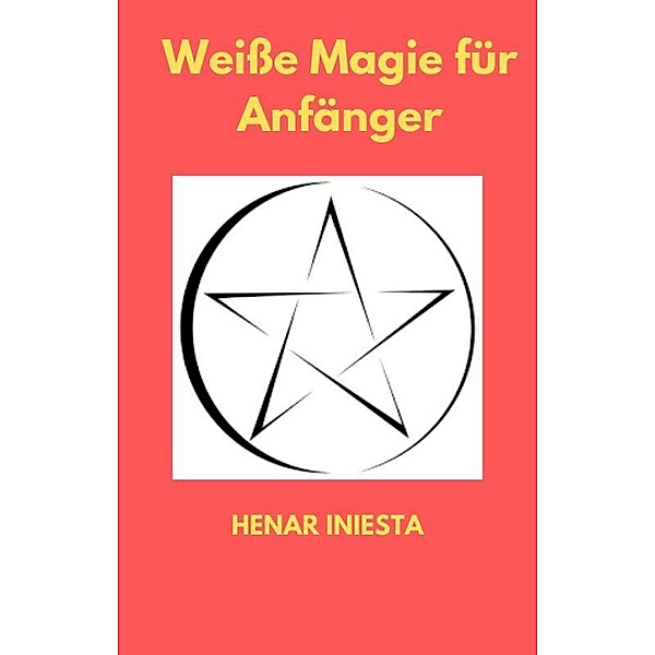 Weiße Magie für Anfänger, Henar Iniesta