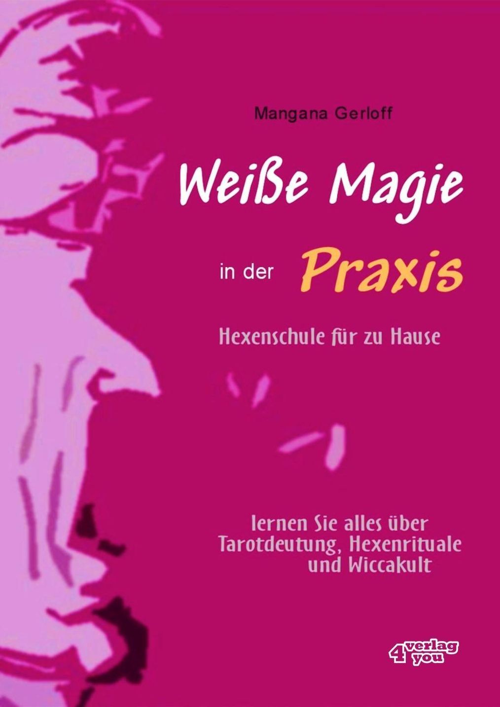 Weiße Magie in der Praxis Buch versandkostenfrei bei Weltbild.at