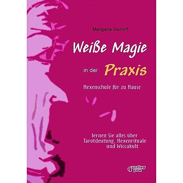 Weiße Magie in der Praxis, Mangana Gerloff